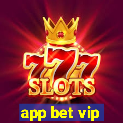app bet vip
